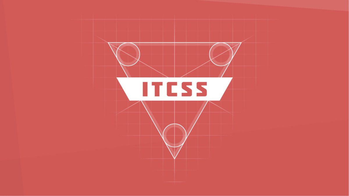 ITCSS – The inverted triangle, CSS the right way up